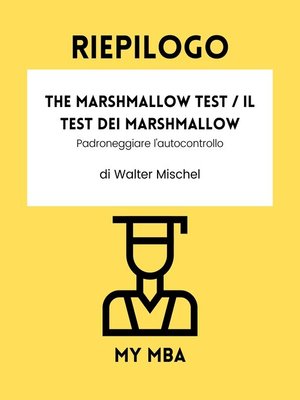 cover image of Riepilogo--The Marshmallow Test / Il Test dei Marshmallow